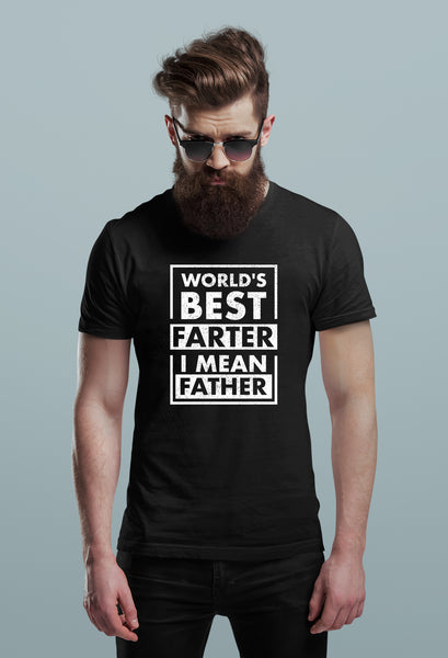 Worlds Best Farter i Mean Father Shirt Greatest Best dad Funny Fathers Day for Men