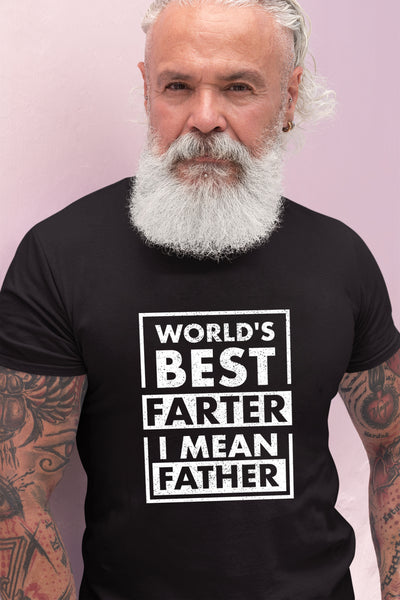 Worlds Best Farter i Mean Father Shirt Greatest Best dad Funny Fathers Day for Men