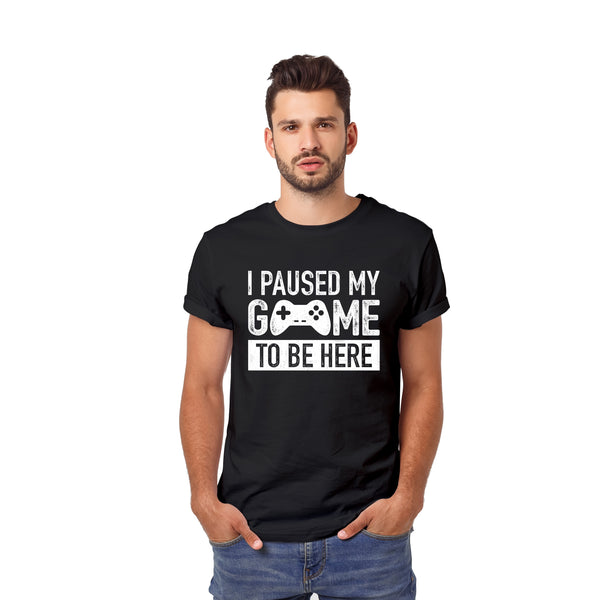 I Paused My Game to Be Here t Shirt Gamer Gifts for Men Gaming Funny Graphic Tees