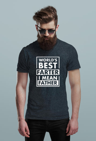 Worlds Best Farter i Mean Father Shirt Greatest Best dad Funny Fathers Day for Men