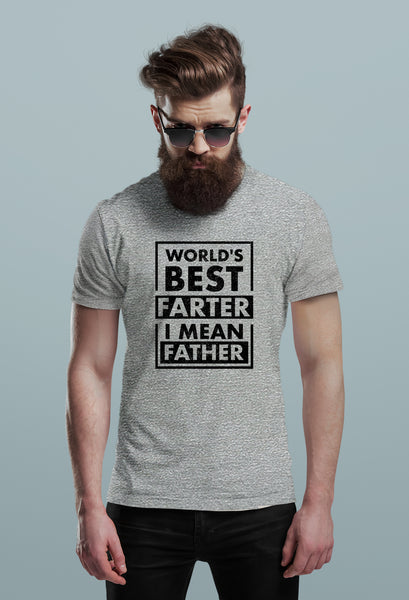 Worlds Best Farter i Mean Father Shirt Greatest Best dad Funny Fathers Day for Men