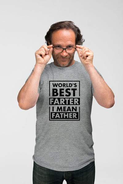 Worlds Best Farter i Mean Father Shirt Greatest Best dad Funny Fathers Day for Men