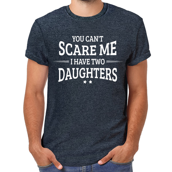 Comfiv You Can't Scare me i Have Two Daughters Funny Gifts for dad Daddy Father Men Shirt