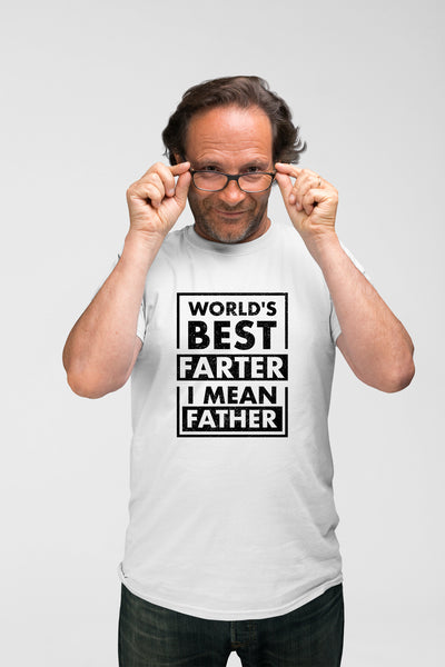 Worlds Best Farter i Mean Father Shirt Greatest Best dad Funny Fathers Day for Men