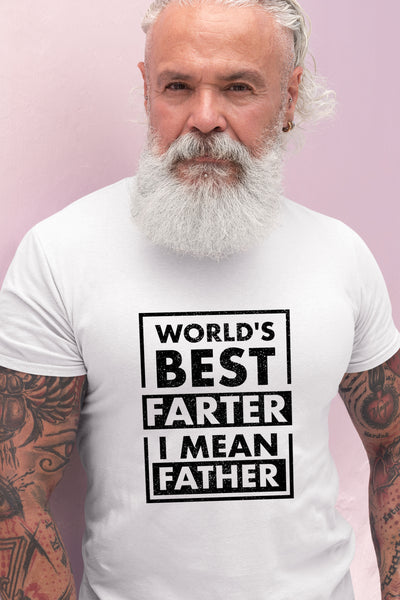 Worlds Best Farter i Mean Father Shirt Greatest Best dad Funny Fathers Day for Men